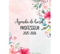 Agenda de Bord Professeur 2025-2026: Organisateur enseignant semainier et mensuel, d'Août 2025 à Juillet 2026, Relevés de notes