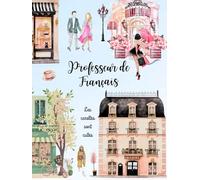 Agenda de bord Professeur de Français: Cuaderno del profesor de francés, semanal y mensual, tapa dura