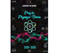 Agenda de Bord Professeur de Physique-Chimie 2025-2026: Organisateur Planificateur de Cours Semainier et Mensuel (Collège, Lycée).