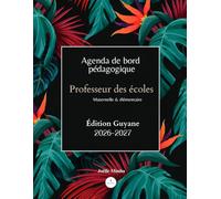 AGENDA DE BORD professeur des écoles, prof de Guyane 2026-2027