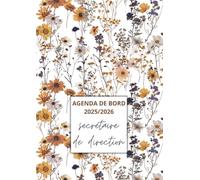 Agenda de Bord Secrétaire de direction 2025/2026 : Répertoire Professionnel, Conseil d'Administration, Organiseur Semainier, Calendrier et Vacances Scolaires, Format A4.