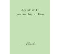 Agenda de Fé para una Hija de Dios: Planificación Diaria con Propósito Espiritual