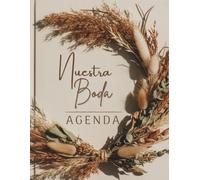 agenda de nuestra boda - wedding planner in españoln: Guía de Preparación Preboda de 12 Meses con Lista de Tareas y Rastreador de Presupuesto Financiero, Regalo de Compromiso para Novias y Parejas