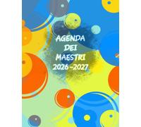 AGENDA DEI MAESTRI 2026-2027: Copertina bolle multicolor - 19x25 cm
