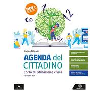 Agenda del cittadino. Corso di educazione civica. Per le Scuole superiori. Con e-book. Con espansione online