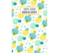 Agenda Del Docente 2025 2026 Giornaliera: Pianificatore Giornaliero con Registro - Completo e Pratico per la Scuola elementare e secondaria da 1 Settembre 2025 a 15 Luglio 2026 - Formato A5