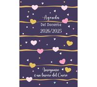 Agenda del Docente 2025/2026: Pianificatore giornaliero e mensile per insegnanti da Settembre 2025 a Luglio 2026 + Registro del Professore formato A5 | Cuori.