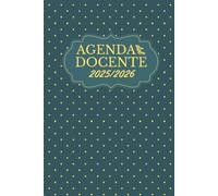 Agenda del Docente 2025/2026: Registro del Professore, Organizzatore delle attività dell'insegnante, Planner settimanale e mensile, da Agosto 2025 a Luglio 2026, A5