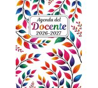 Agenda del Docente 2026-2027 A4: Organizzazione settimanale e mensile, Da Agosto 2026 a Luglio 2027, Diario scolastico per insegnanti 26/27, 180 pagine.