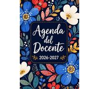 Agenda del Docente 2026/2027: Pianificatore settimanale e mensile completo e pratico - 2 Pagine = 1 Settimana da Luglio 2026 a Giugno 2027 | Idee regalo per insegnanti.
