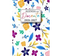 Agenda del Docente 2026/2027: Registro del Professore per l'anno scolastico 2026-2027 Diario dell'insegnante, questo organizzatore scolastico ... pratica in classe, un quaderno di formato A5