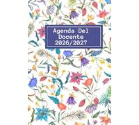 Agenda del docente 2026 2027: Registro Del Professore per l'anno Scolastico 26/27 | Pianificatore settimanale e mensile da Agosto 2026 a Luglio 2027 | una settimana su due pagine