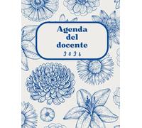 Agenda del Docente 2026 - A4: Planner scolastico pensato per insegnanti: calendario, registro presenze, programmazione settimanale e mensile e appunti
