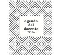 Agenda del Docente 2026 bianco nero: Planner scolastico pensato per insegnanti: calendario, registro presenze, programmazione settimanale/mensile e appunti