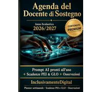 Agenda del Docente di Sostegno 2026 2027: Planner Settimanale A4 con Scadenze PEI e GLO, Registri Colloqui, Schede Alunno e Osservazioni | Contenuto ... alla Normativa | Settembre 2026 - Agosto 2027
