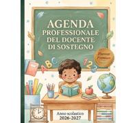Agenda del Docente di Sostegno 2026-2027: Planner Settimanale e Mensile per Docenti di Sostegno - Orari, Contatti, GLO, Schede Alunno e Monitoraggio PEI/PDP