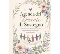 Agenda del Docente di Sostegno 2026/2027: Uno strumento pratico, chiaro e completo pensato per accompagnare il lavoro quotidiano dell’insegnante di sostegno durante tutto l’anno scolastico.