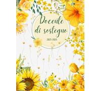 Agenda del docente di sostegno: quaderno dell'insegnante di sostegno nelle scuole primarie e nelle scuole secondarie di primo e secondo grado