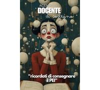 Agenda del Docente di Sostegno: scuola dell'infanzia, scuola primaria, scuola secondaria, carta del docente prodotti acquistabili, il diario dell'insegnante di sostegno
