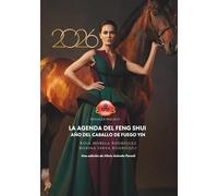 Agenda del Feng Shui 2026: Año del Caballo de Fuego Yin