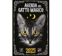 Agenda del Gatto Magico 2025. Diario con leggende, curiosità e miti sulla magia felina.