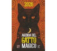 Agenda del Gatto Magico 2026: Diario con leggende, curiosità e miti sulla magia felina.