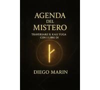 Agenda del Mistero: Traversare il Kali Yuga con i libri di Diego Marin