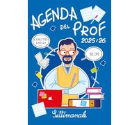 AGENDA DEL PROF 2025/2026: Planner SETTIMANALE per Professori della Scuola Secondaria