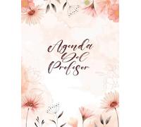 Agenda del profesor 2025-2026: Planificador de clases semanal y mensual docente. Cuaderno profesorado Semana Vista. Libro para docentes y profesoras a4. watercolor diseño floral