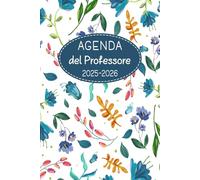 Agenda del Professore 2025-2026: Organizzatore Insegnante Settimanale | Pianificare e organizzare l'anno scolastico 2025-2026 | 2 Pagine = 1 Settimana ... 2025 a Luglio 2026 | Formato A5 | 173 pagine