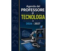 Agenda del Professore di Tecnologia 2026/2027: Planner Professionale Settimanale e Mensile | Programmazione Didattica, Pianificazione delle Lezioni, ... Scolastico, Gestione della Appunti
