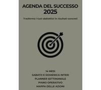 AGENDA DEL SUCCESSO 2025 - COPERTINA GRIGIA: 14 mesi | Planner settimanale | Sabato e domenica interi | Piano operativo | Mappa delle azioni
