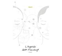 Agenda dell* Psicolog* Smart: Agenda Psicologica Terapeutica Professionale per Sedute e Monitoraggio del Progresso dei Pazienti, Anagrafiche, Storia ... di Trattamento e Risorse per il Benessere.