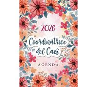 Agenda della Coordinatrice del Caos 2026 Settimanale: Pianificatore Orizzontale 2026 | 12 Mesi, da Gennaio a Dicembre | Planner Italiano con Vista Settimana su Due Pagine