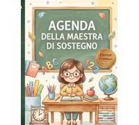 Agenda della Maestra di Sostegno 2026-2027: Planner Premium Annuale, Mensile e Settimanale - Registro PEI, GLO, Colloqui, Riunioni, Obiettivi e Osservazioni