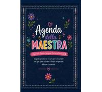 Agenda della Maestra: Il Diario Organizzativo e Planner Scolastico Giornaliero Completo per Insegnanti - Orari, Voti, Registro alendario ... - Idea Regalo Maestra Originale ed Elegante