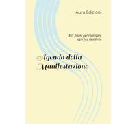 Agenda della Manifestazione: 365 giorni per realizzare ogni tuo desiderio