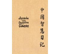 Agenda della Saggezza Cinese (Cover 1): Agenda con proverbi cinesi tradotti