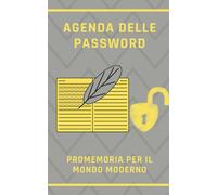 Agenda delle password | Promemoria per il mondo moderno: Quaderno per annotare password e nome utente per tutti i siti internet | Caratteri grandi | Tanto spazio per note e appunti