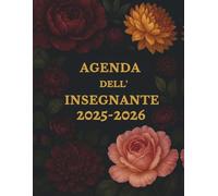 Agenda Dell'insegnante 2025/2026: Settimanale e Mensile per l'Anno Scolastico 25/26 | Da Settembre 2025 a Giugno 2026| Per Maestri e Maestre