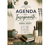 Agenda dell'Insegnante 2026-2027: Planner per Insegnanti Scuola Primaria, Programmazione Didattica, Planning Annuale/Settimanale, Registro Docente, Organizzazione della Classe, QR Code + Schede Bonus