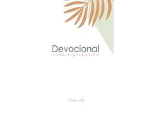 Agenda Devocional Vida & Propósito: El planificador que transforma: alinea tu vida, vive tu propósito!