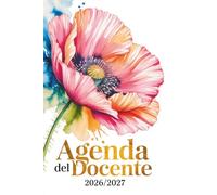 Agenda Docente 2026/2027: Organizza lezioni, classi e attività in modo semplice ed efficace | Elegante, pratica e completa | Fiori