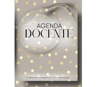 Agenda Docente - La Soluzione Completa per la Vita Scolastica: Strumento operativo. Tabelle, planner e schede per gestione multiclasse, attività e percorsi di crescita (Versione in Bianco e Nero)