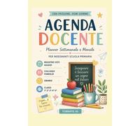 Agenda docente - Planner Settimanale e Mensile per Insegnanti Scuola Primaria | Registro Voti Giudizi | Colloqui Famiglie | Orario | Classi 1ª 2ª 3ª 4ª 5ª | Formato A5