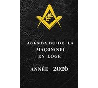AGENDA DU/DE LA MAÇON(NE) EN LOGE: ANNÉE 2026