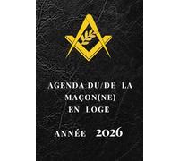 AGENDA DU/DE LA MAÇON(NE) EN LOGE: ANNÉE 2026