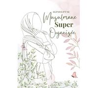 Agenda d'une musulmane super organisée 2025: Planificateur Semainier avec heures et numéro de la semaine - Format A4 - 2Pages par semaine - horaire ... verticale - Idée cadeau pour une musulmane