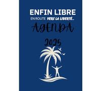 Agenda Enfin Libre 2025: En route vers la liberté...