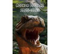 Agenda Escolar 2025 2026 Dinosaurio: Planificador niño niña de primaria y secundaria | 2 Día = 1 Página | De Septiembre de 2025 a Agosto de 2026 | ... Calendario escolar | Formato A5 | 215 Páginas